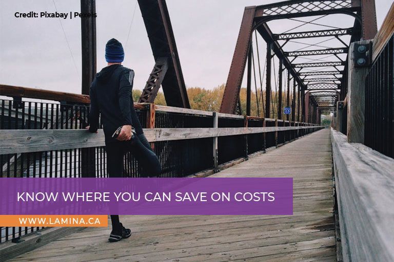 Know where you can save on costs