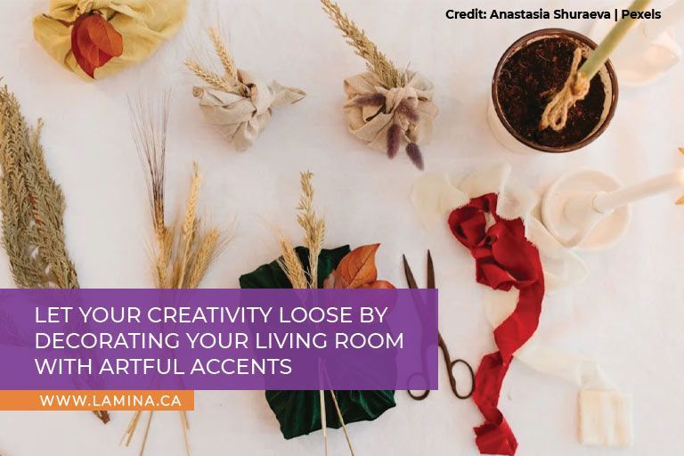 Let your creativity loose by decorating your living room with artful accents