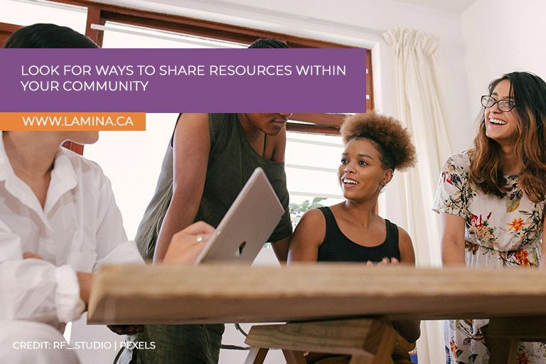 Look for ways to share resources within your community