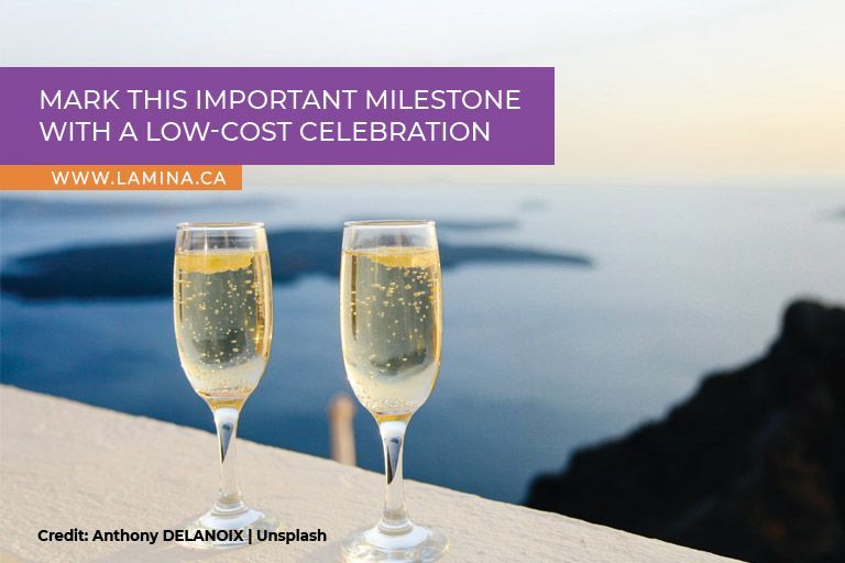 Mark this important milestone with a low-cost celebration