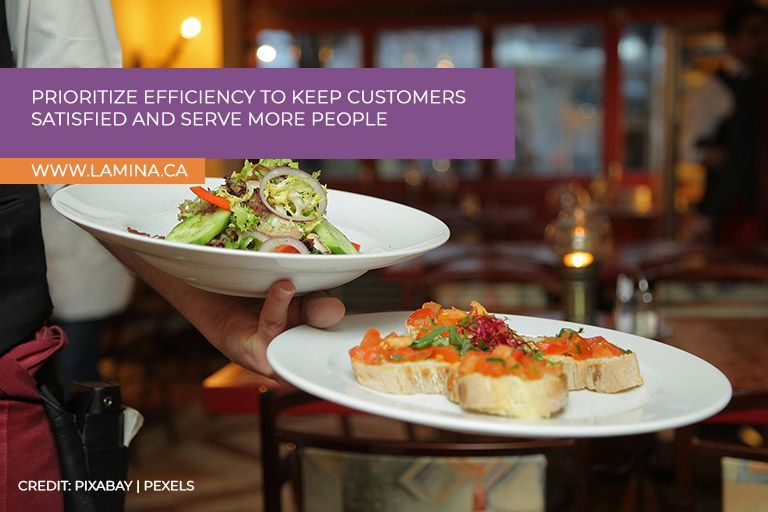 Prioritize efficiency to keep customers satisfied and serve more people