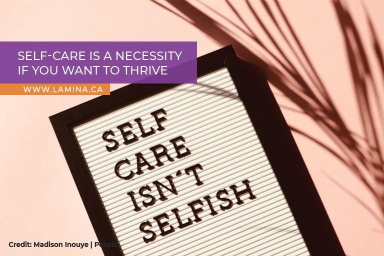 Self-care is a necessity if you want to thrive