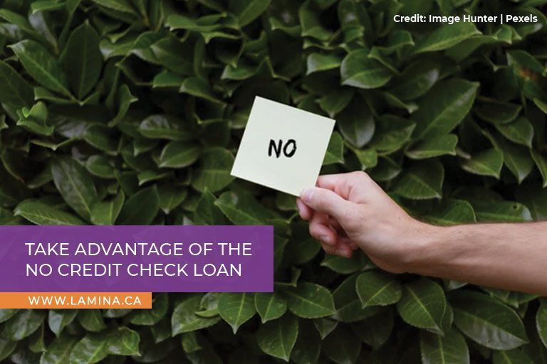 Take advantage of the no credit check loan