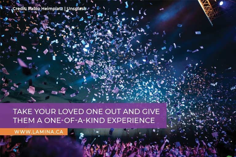 Take your loved one out and give them a one-of-a-kind experience