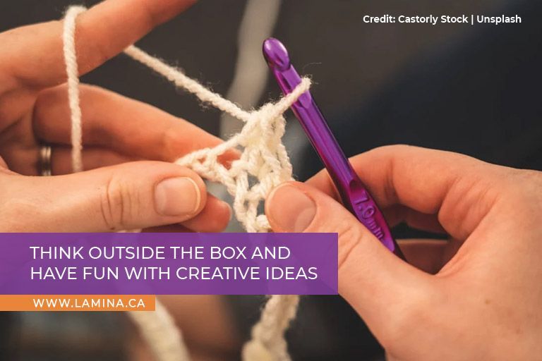 Think outside the box and have fun with creative ideas