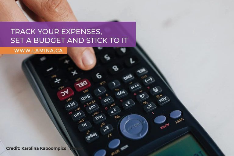  Track your expenses, set a budget and stick to it