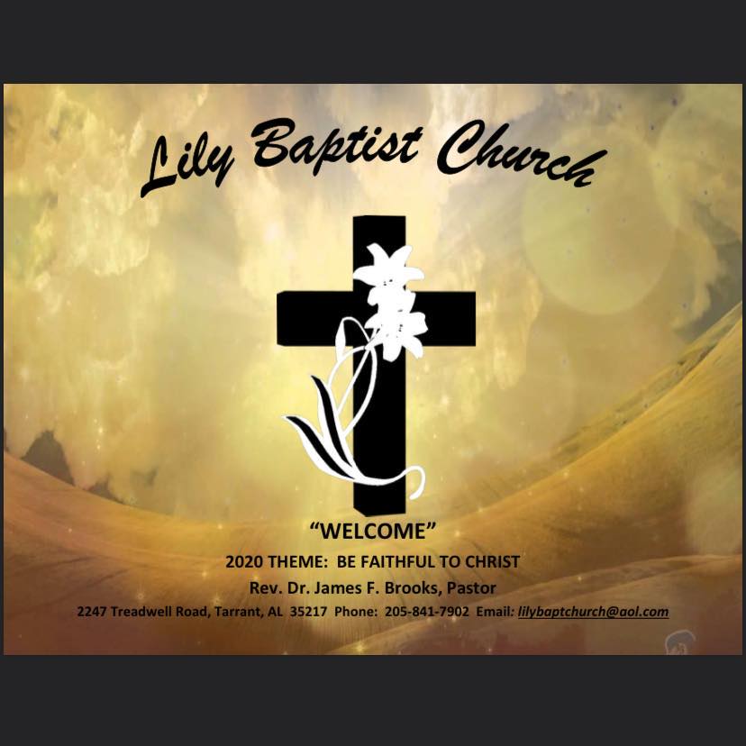 Lily Baptist Church Welcome Image — Tarrant, AL — Lily Baptist Church