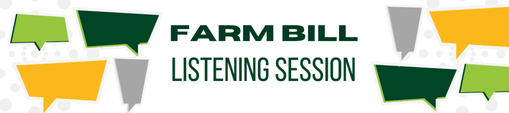 A banner for a farm bill listening session