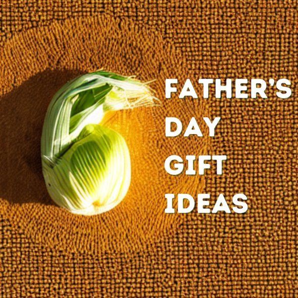 A picture of an onion that says father 's day gift ideas