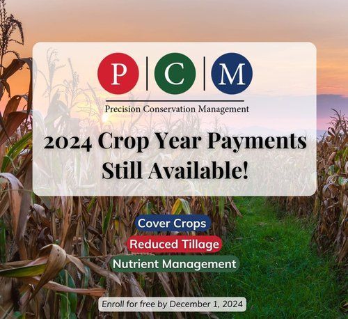 Precision conservation management announces that crop year payments for 2024 are still available.