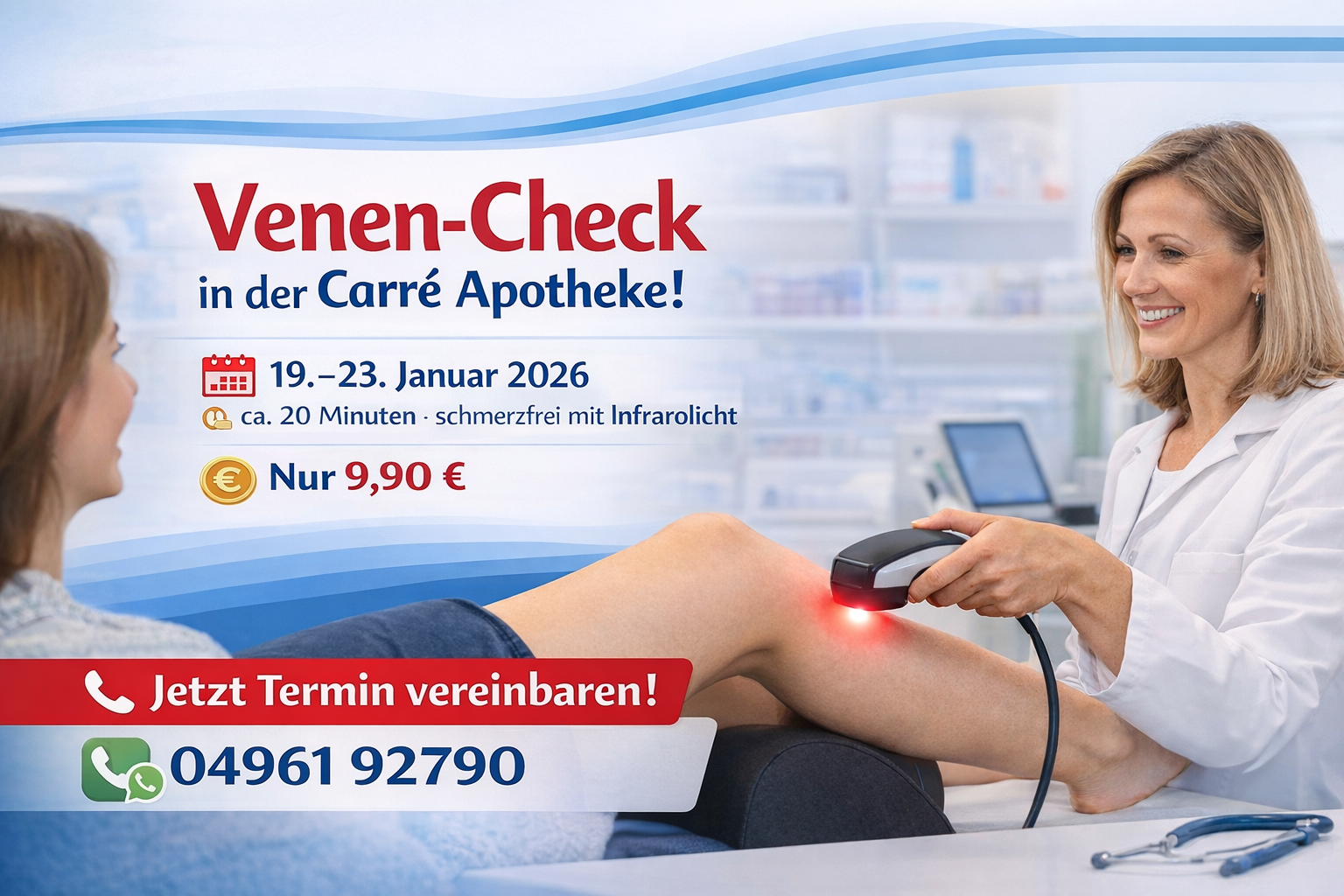 Eine Frau untersucht in einer Apotheke die Venen einer anderen Frau am Bein. Die Anzeige enthält Datum, Preis und Kontaktinformationen.