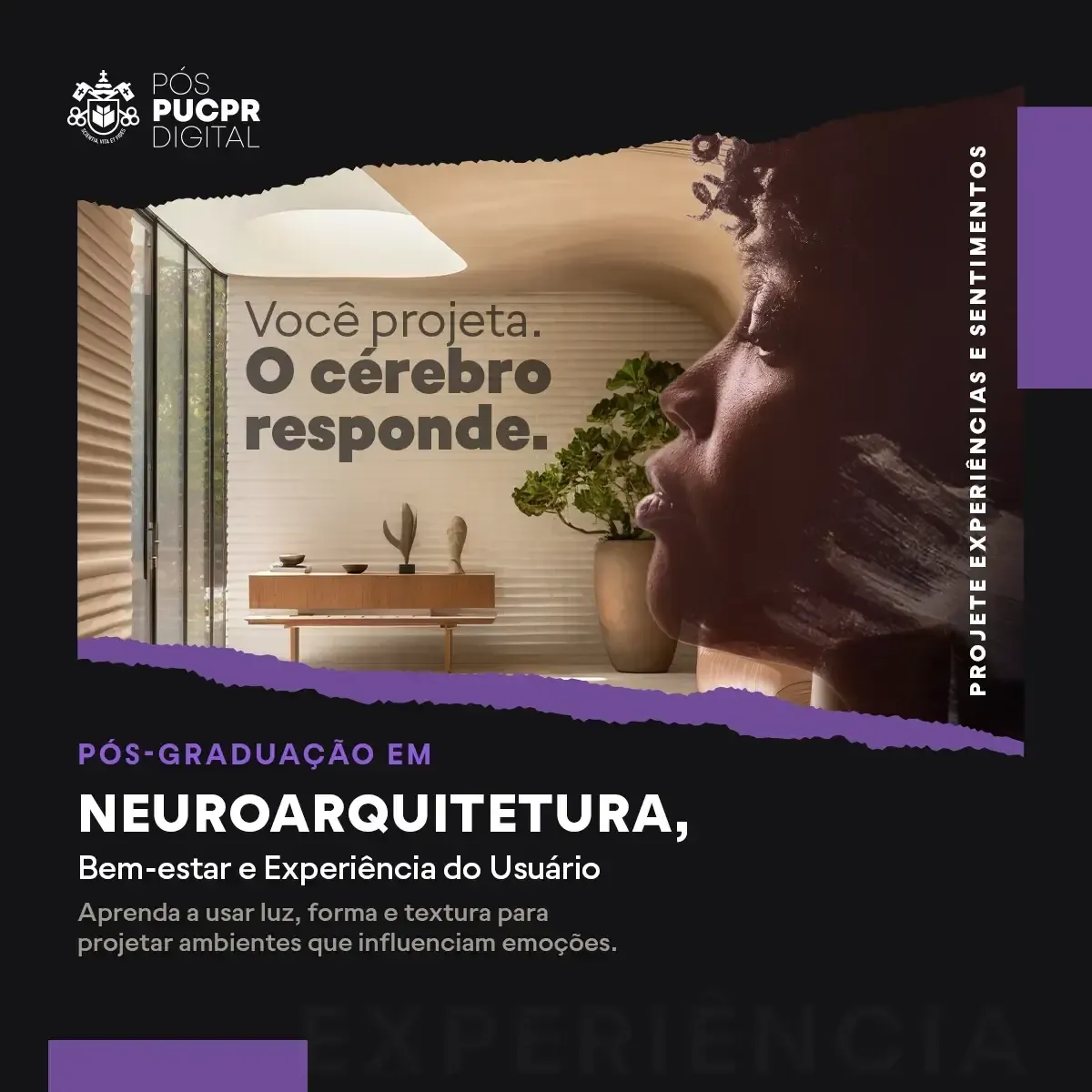 Advertisement for a neuroarchitecture postgraduate program. It features a woman with closed eyes, a modern room interior, and text in Portuguese about designing spaces that influence emotions.