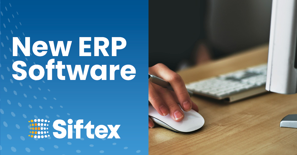 Siftex Implements New ERP Software to Streamline Efficiency and Enhance Customer Experience