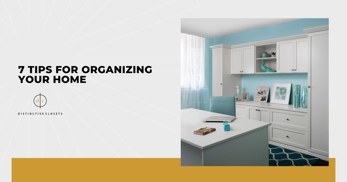 7 Tips for Organizing Your Home