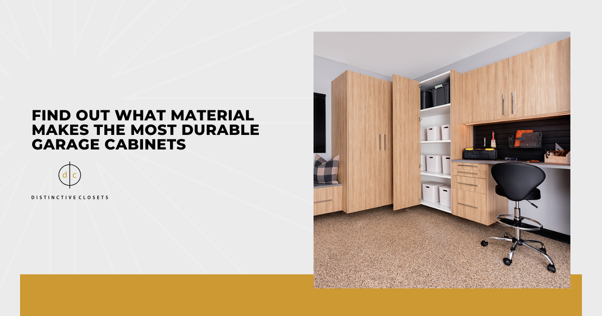 Find Out What Material Makes the Most Durable Garage Cabinets