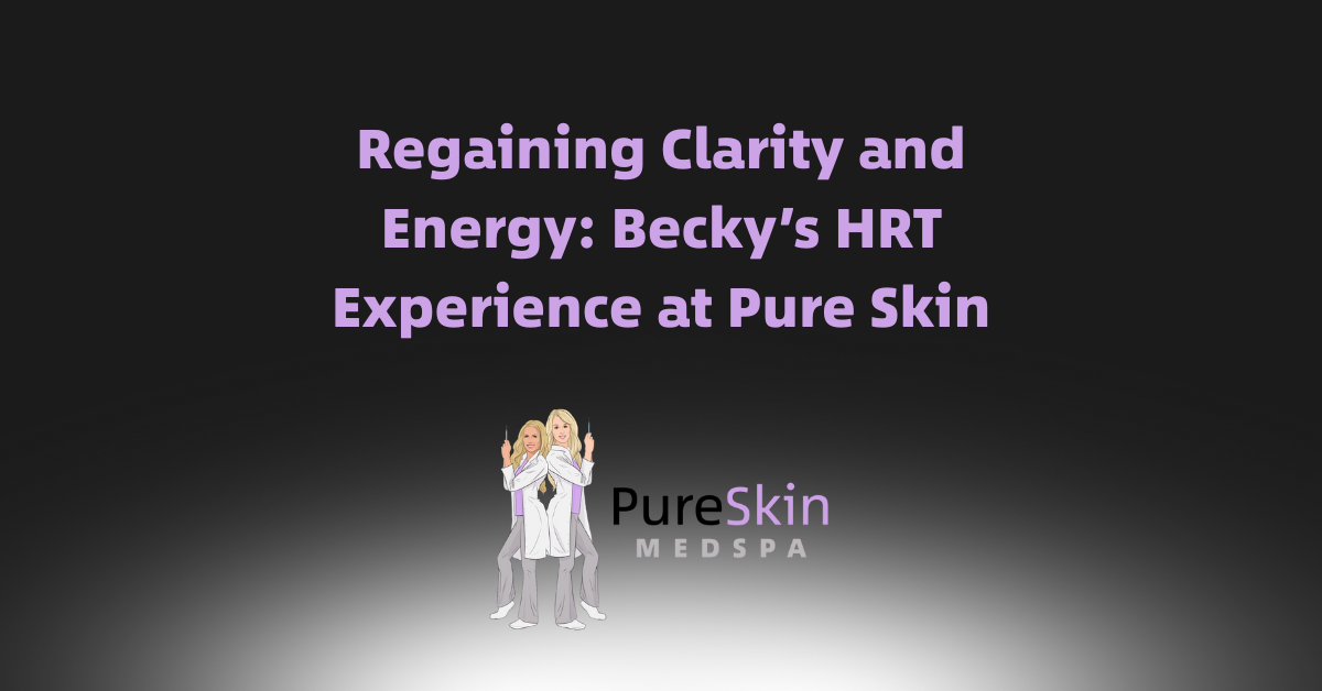 HRT at Pure Skin