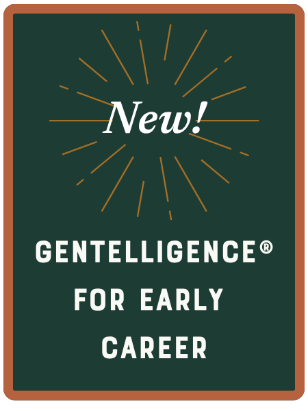 New! Gentelligence for Early Career
