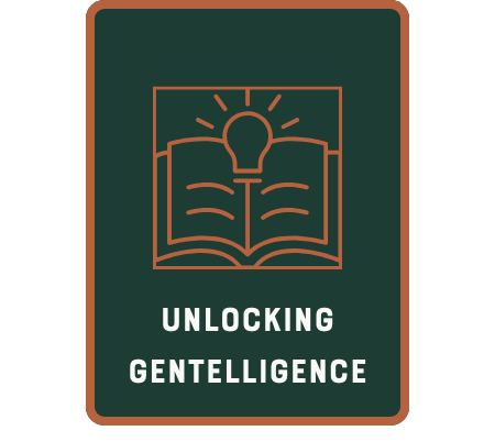 Start Here: Unlocking Gentelligence