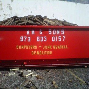 A M & Sons Haulage Dumpster used for Junk Removal and Demotion - Wayne, NJ