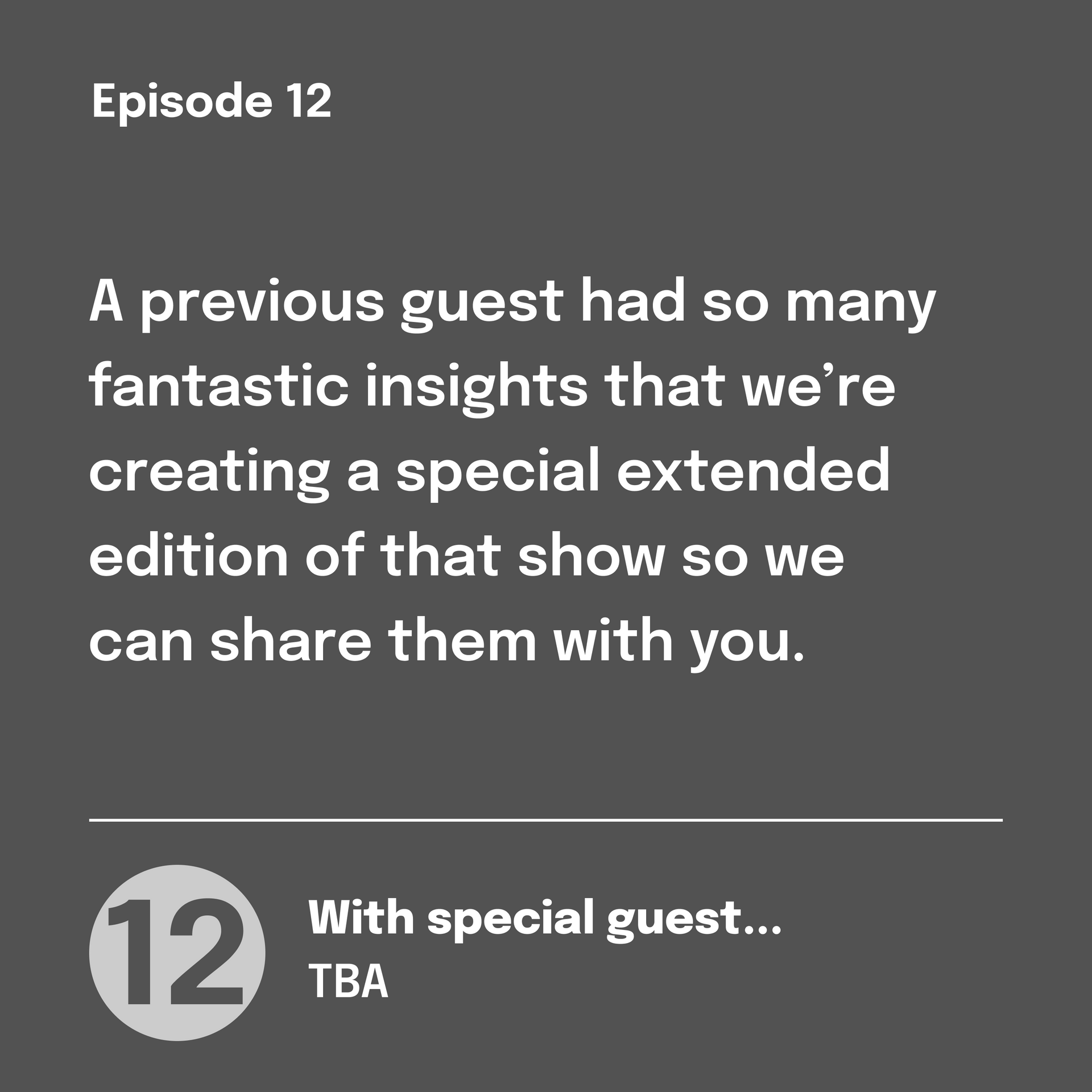 Episode 12: Valentine's Special. Session details to be confirmed. Special guest TBA. Gray background.