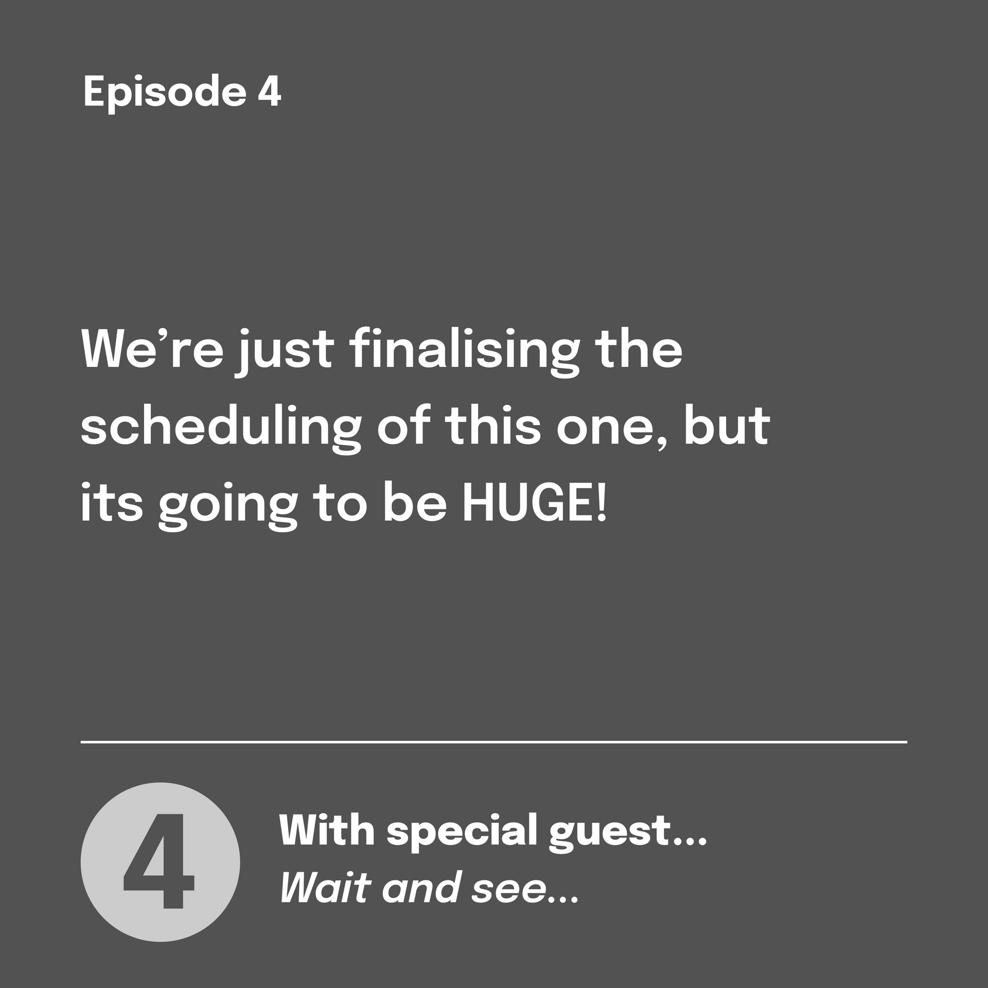 Episode 4: Halloween Special. Details to be confirmed. Special guest TBA.