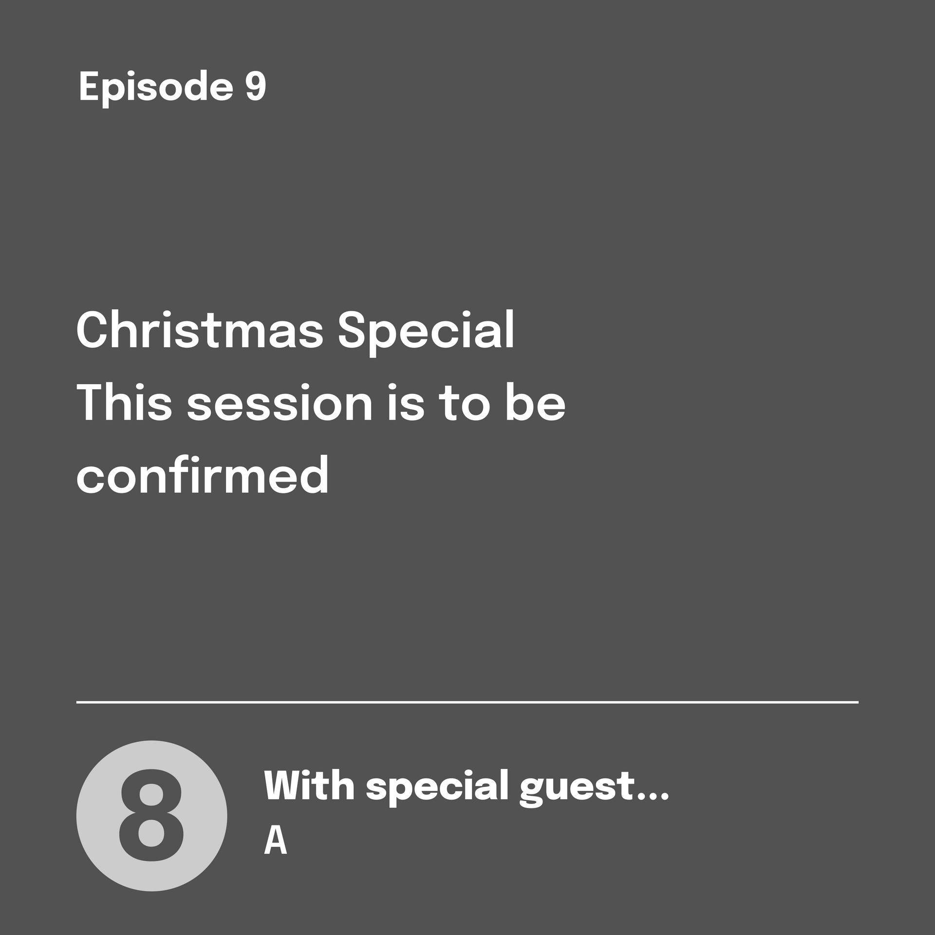 Episode 9: Christmas Special session 