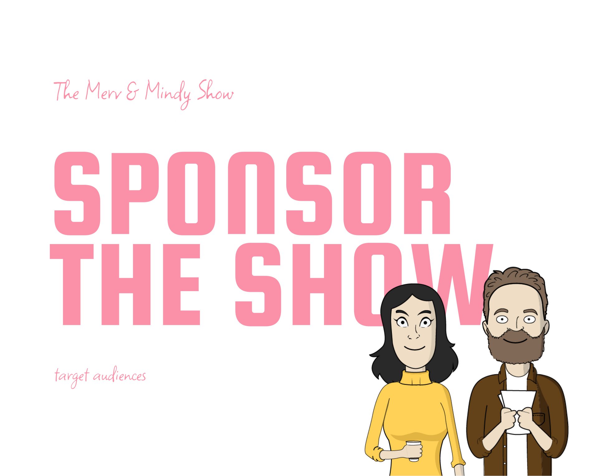 Pink text "SPONSOR THE SHOW" with drawn couple below; white background.