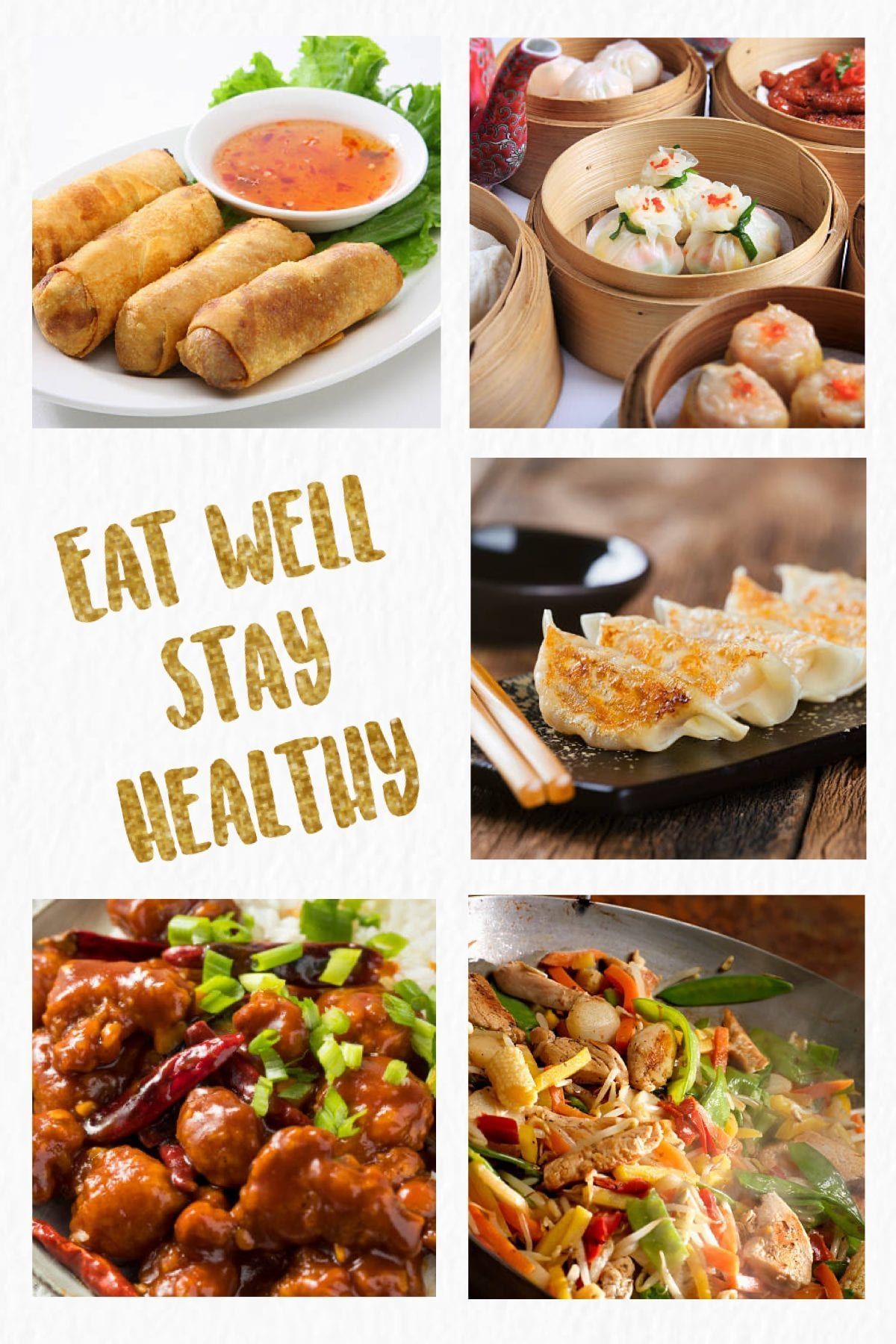 Collage: Chinese food including spring rolls, dumplings, and stir-fry. Text: 