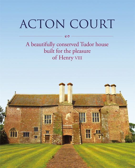 Guidebook cover for acton court a beautifully conserved tudor house built for the pleasure of henry viii