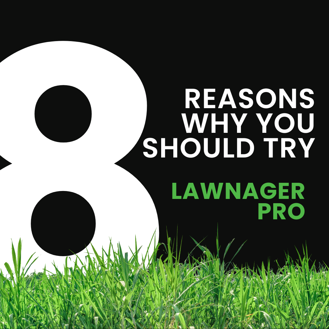 top 8 reasons to try Lawnager Pro