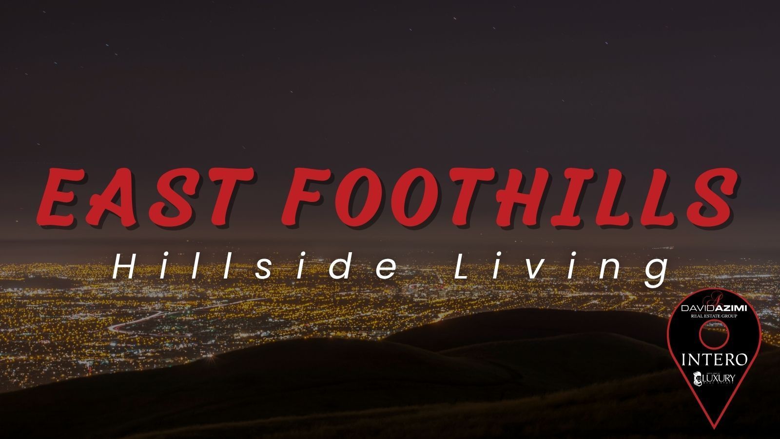 Hillside living and scenic views in East Foothills