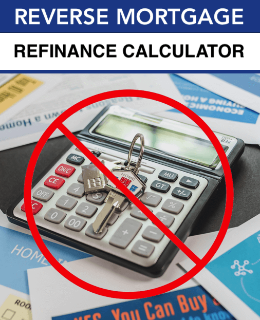 California Jumbo Reverse Mortgage Refinance Calculator