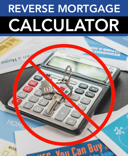 reverse mortgage calculator with no personal information needed or required