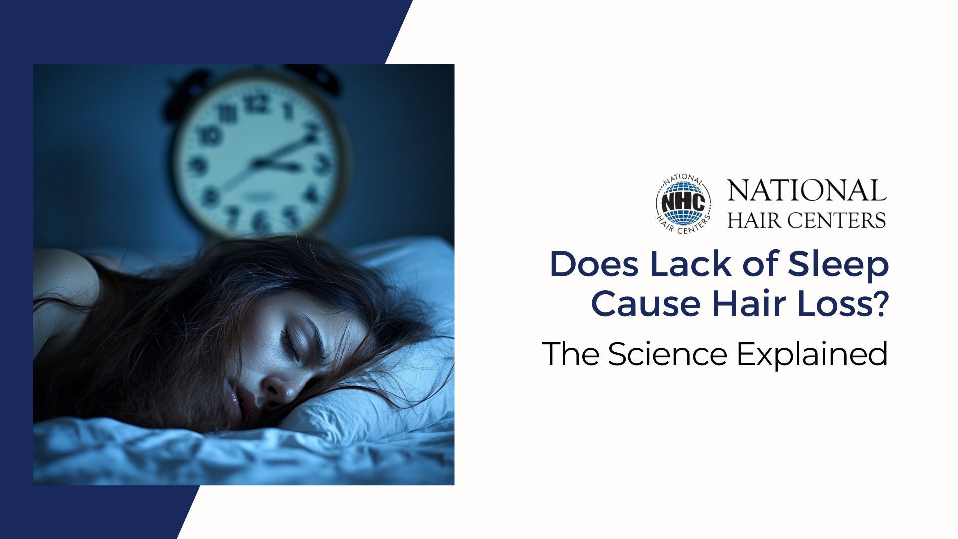 Lack of sleep can lead to hair loss. 