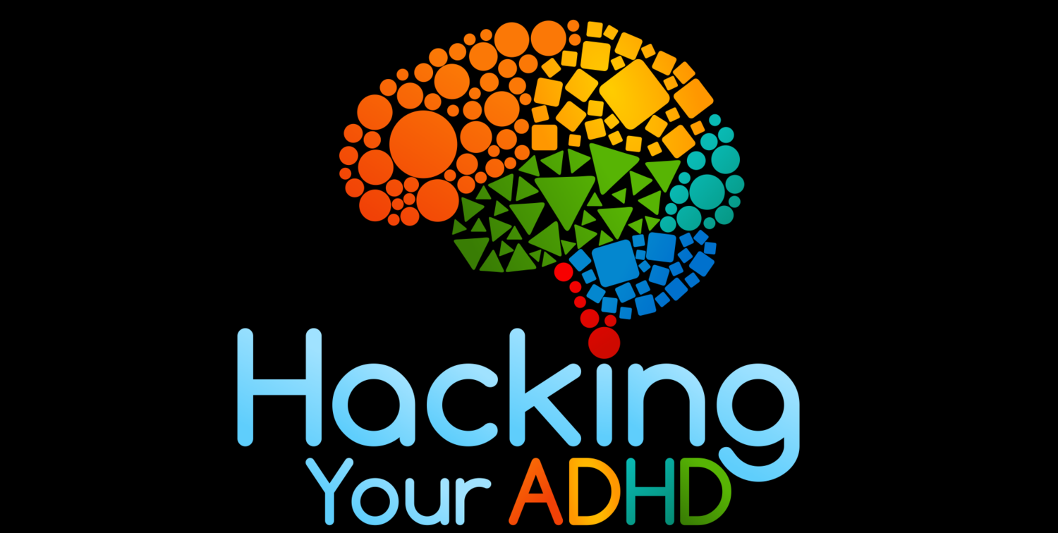 Hacking Your ADHD Podcast