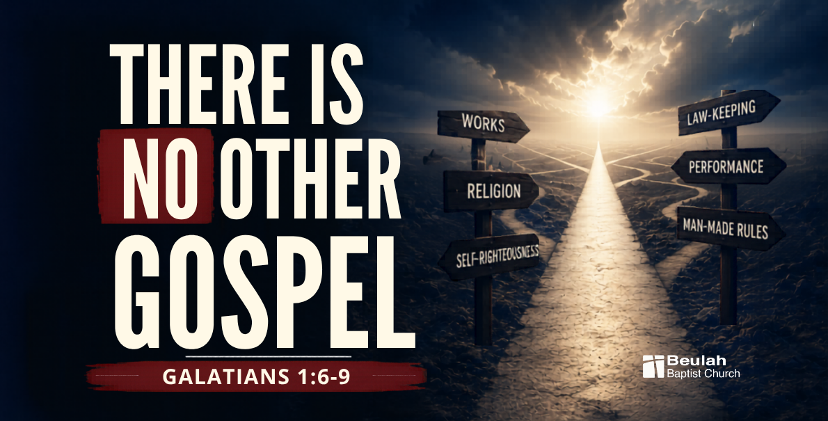 There Is No Other Gospel sermon graphic from Galatians 1:6–9 showing the contrast between salvation 
