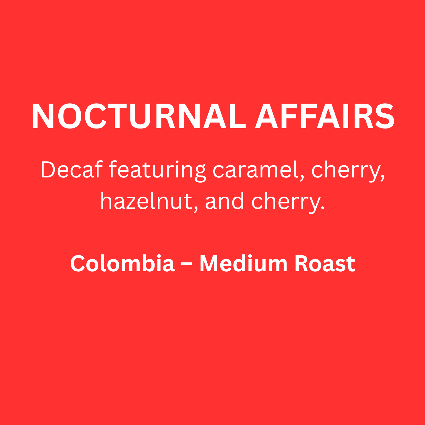 Nocturnal Affairs Decaf