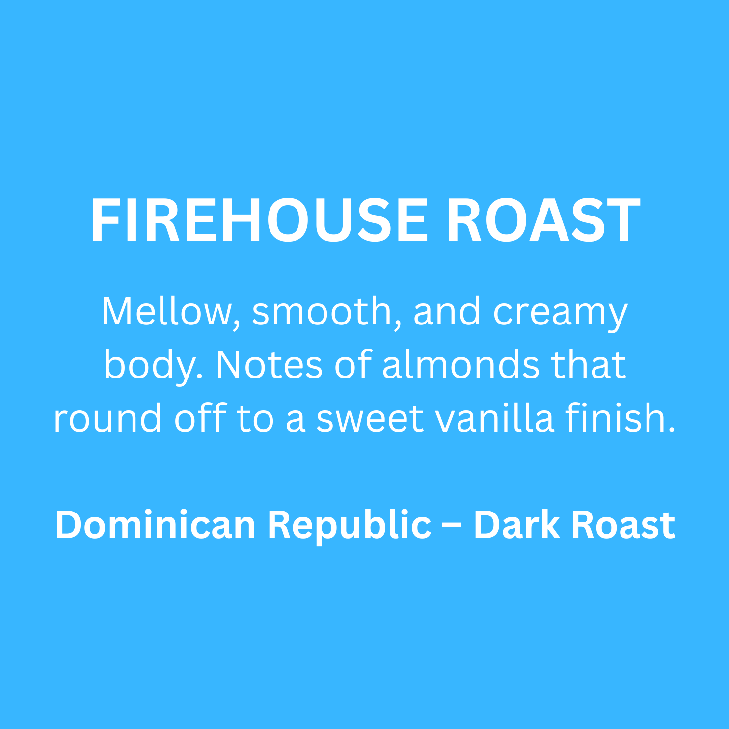 Firehouse Roast - Certified Organic
