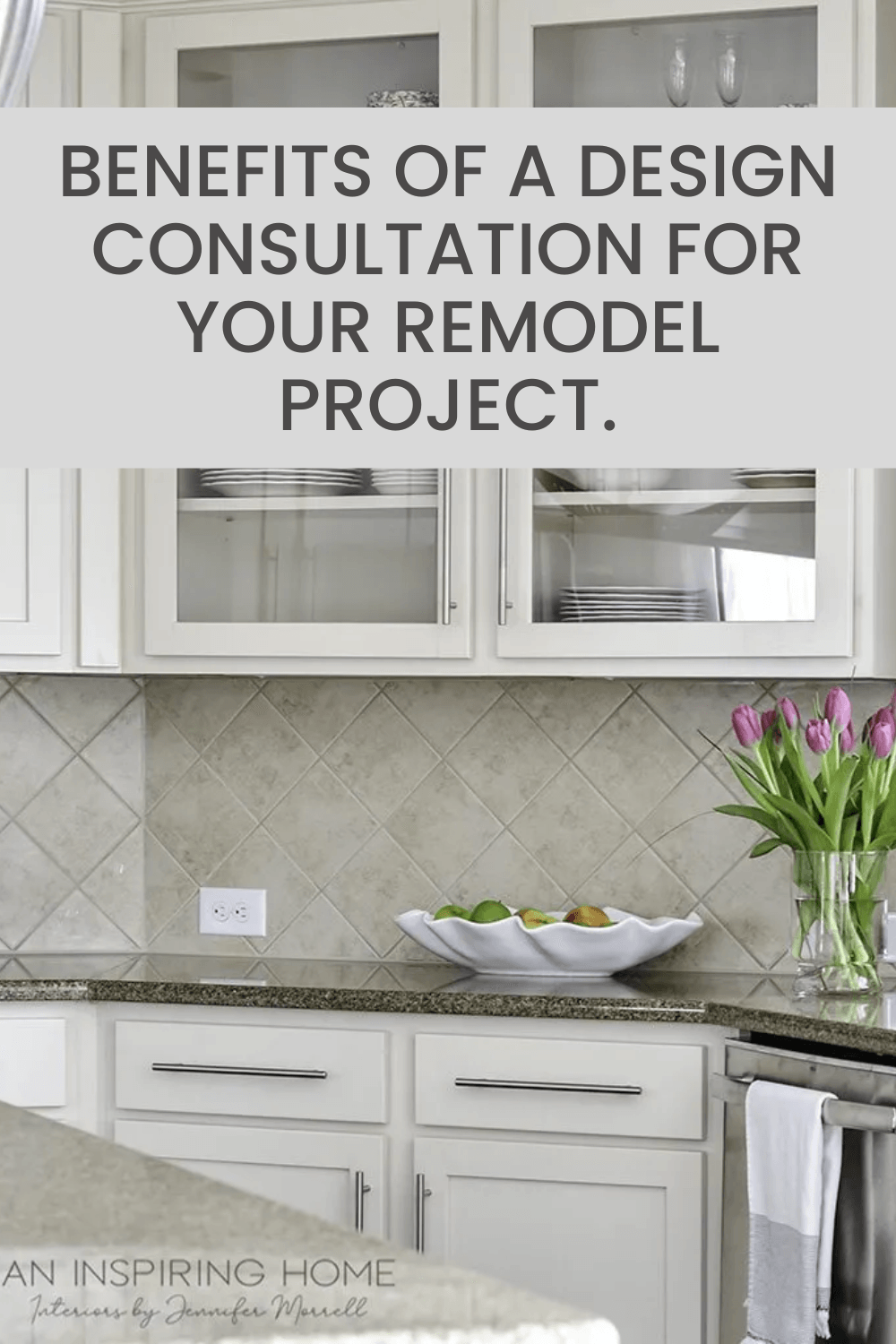 Benefits of a Design Consultation for your remodel project.