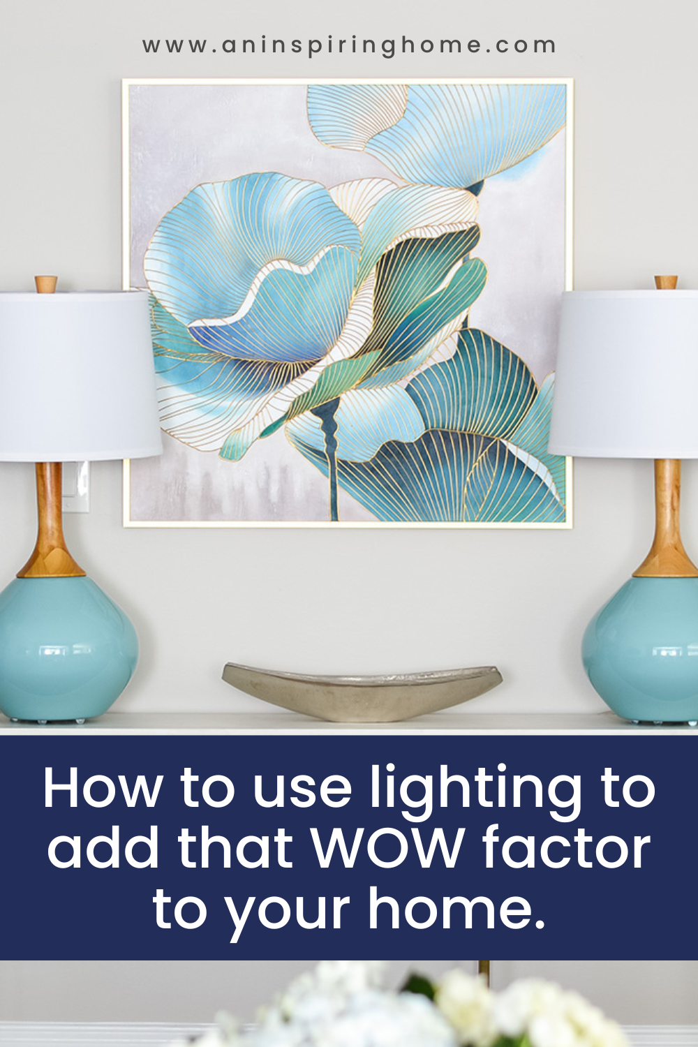 How to use lighting to add that WOW factor to your home.