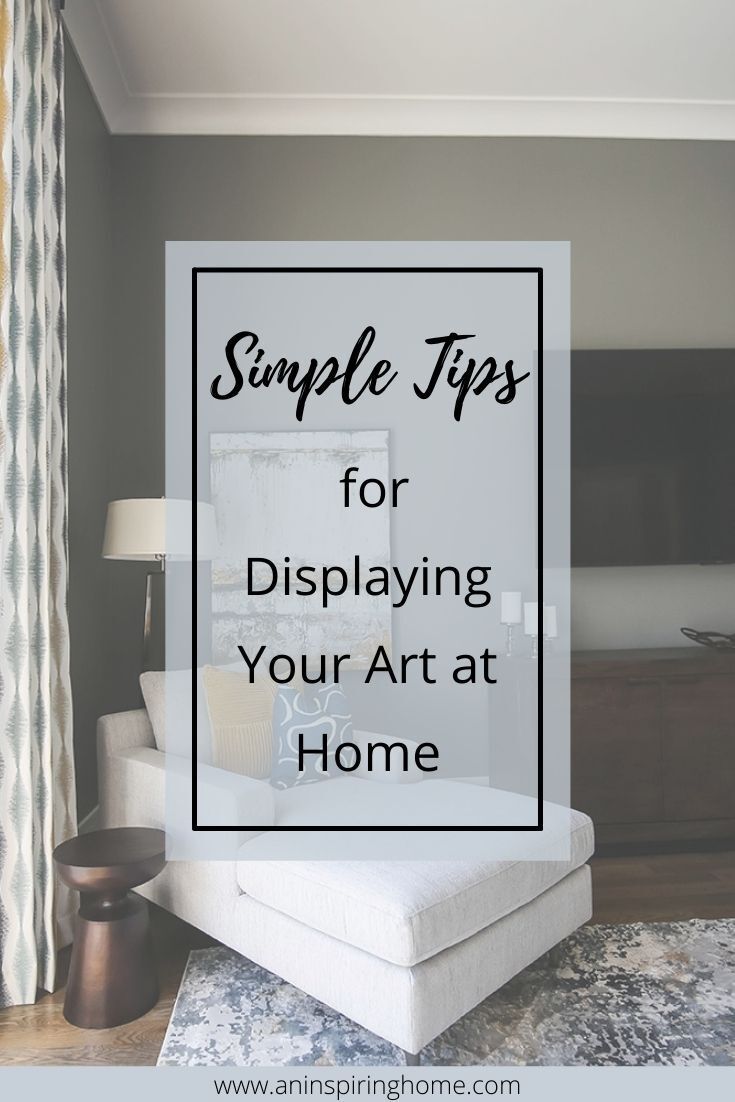 simple tips for displaying your art at home