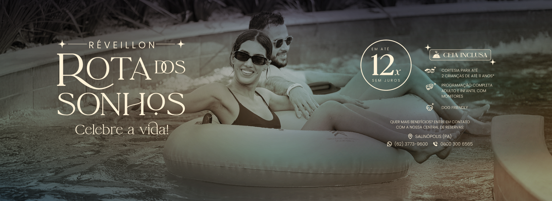 Casal de óculos escuros relaxando em uma jangada na piscina. Texto sobreposto: Rota dos Sonhos, celebrando a vida.