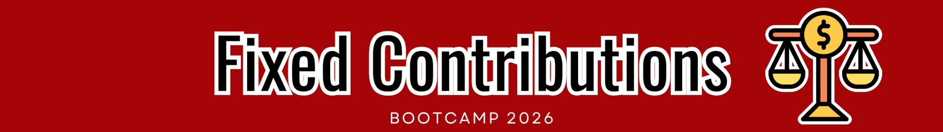 Fixed Contributions — Boot Camp 2026
