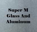 Super M Glass And Aluminum text on a textured, gray background.