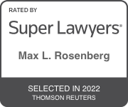 Super Lawyers rating badge for Max L. Rosenberg, selected in 2022 by Thomson Reuters