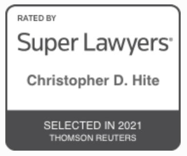 Super Lawyers badge for Christopher D. Hite, selected in 2021, Thomson Reuters