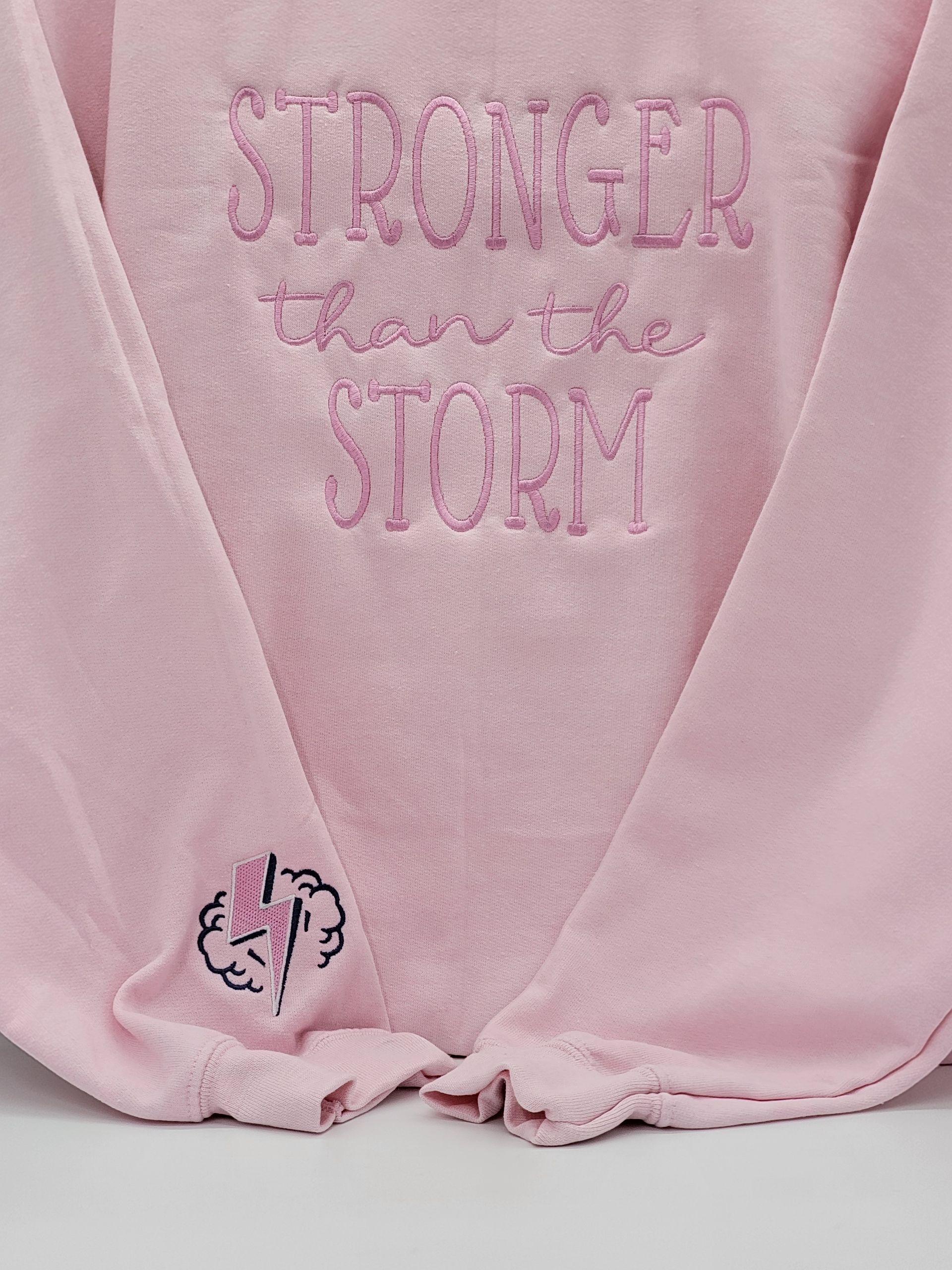 Stronger Than the Storm Custom Embroidered Crewneck Sweatshirt or Hoodie w/ Sleeve & Back Logos
