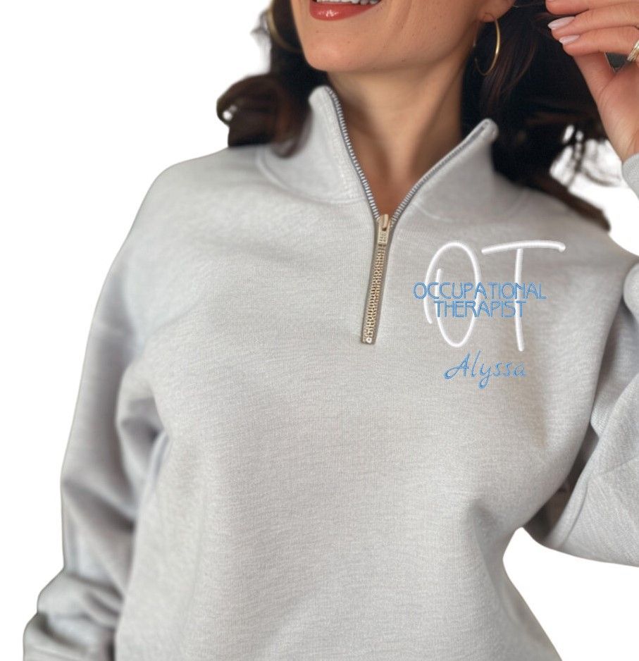 Occupational Therapist Quarter Zip | Custom Occupational Therapist Design | Personalized OT Design