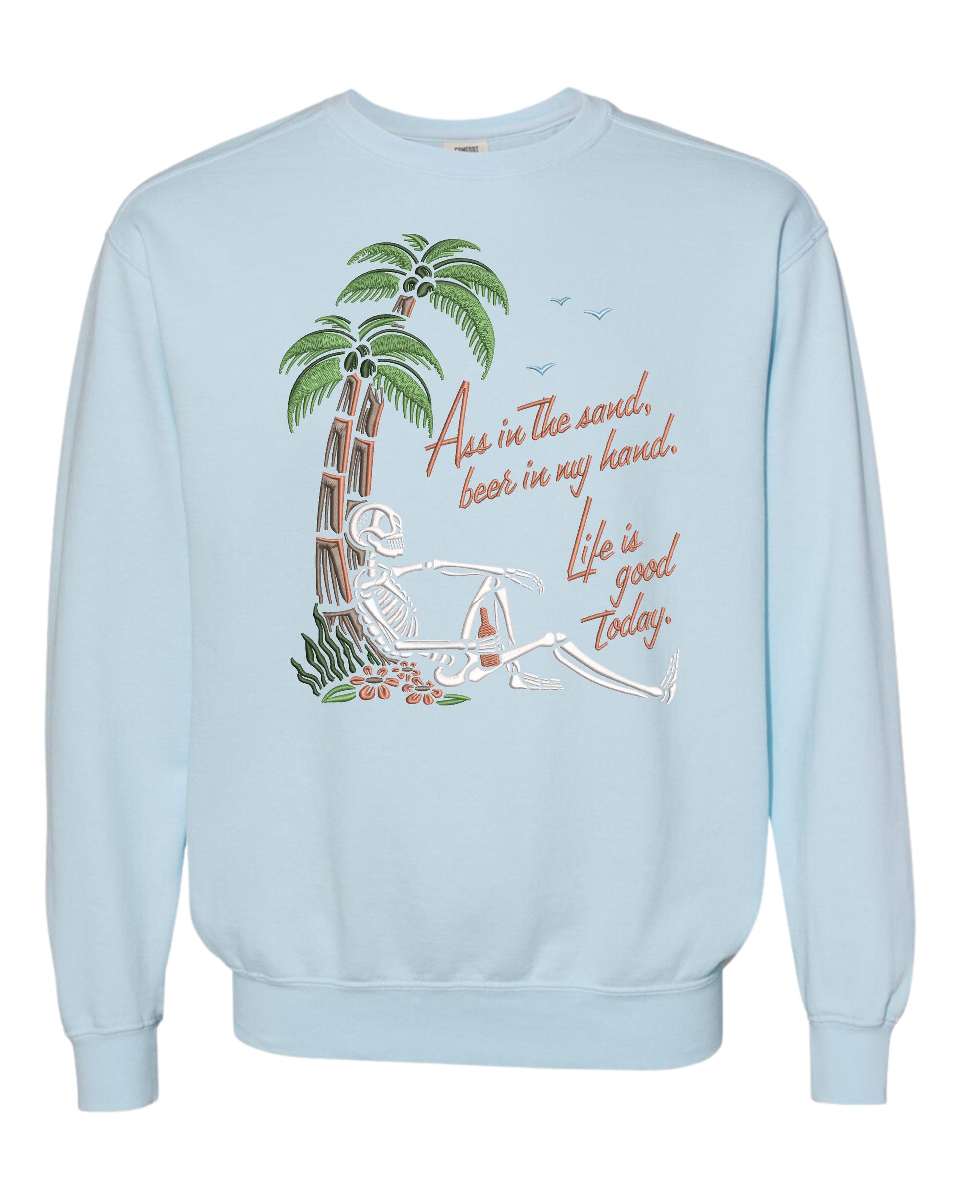 Life is Good Today  Embroidered Sweatshirt,Great Design, Comfort Colors Embroidered Sweatshirt, Beer in my Hand Sweatshirt Embroidered Shirt