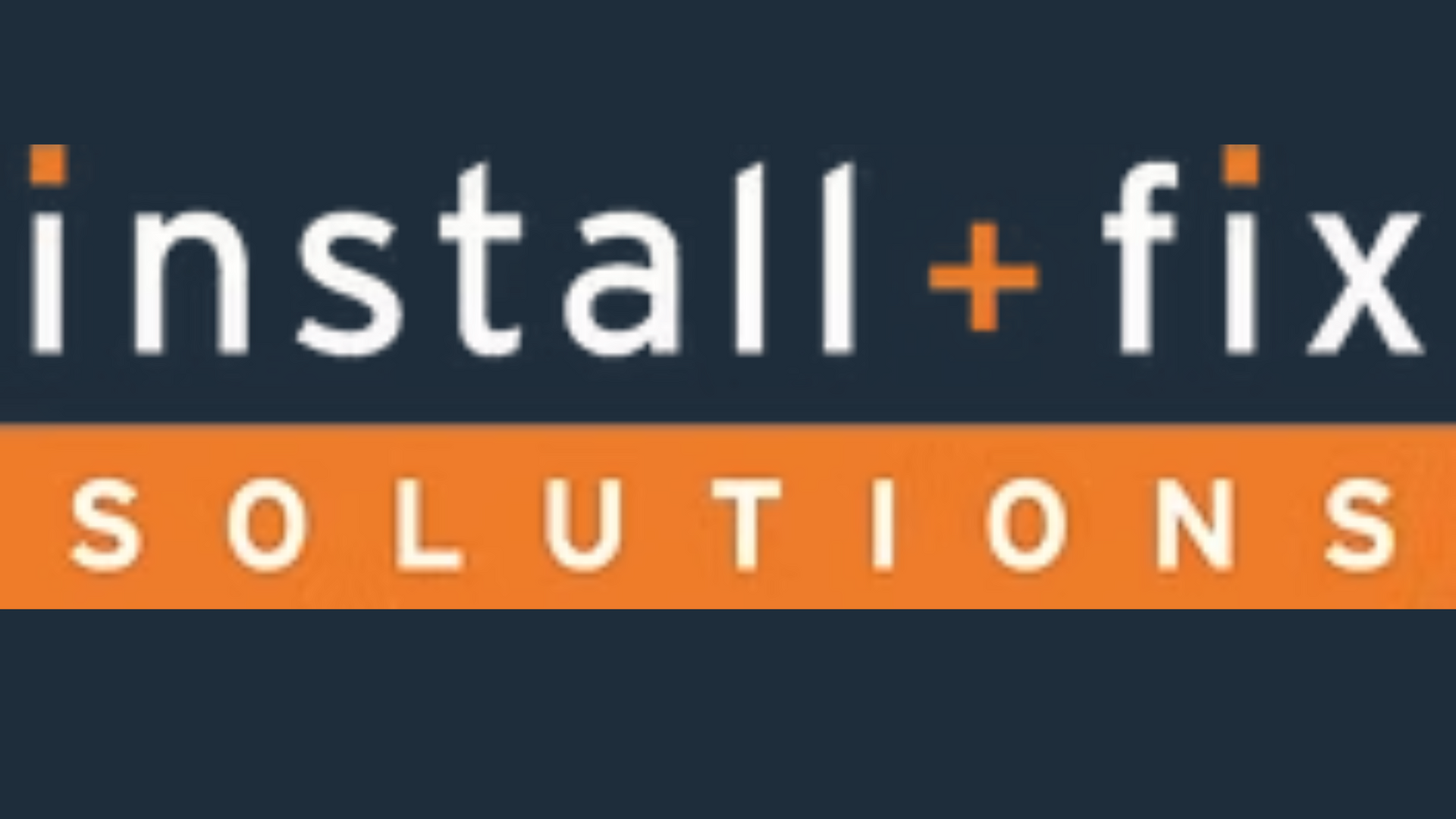Install+Fix Solutions